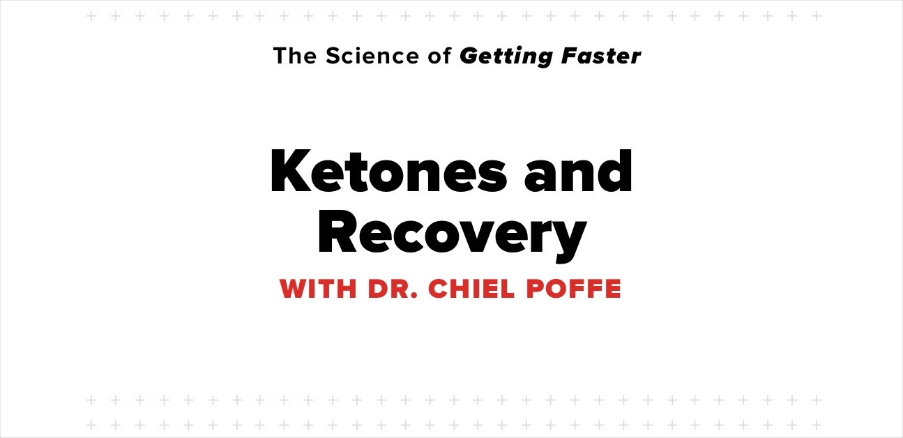 The Science of Getting Faster - Ketones and Recovery